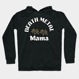 Death Metal Mama Hoodie